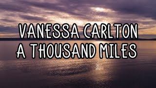 Vanessa Carlton  A Thousand Miles Lyrics [upl. by Jolynn577]