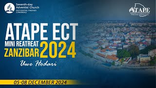 🔴LIVE ATAPE ECT MINI RETREAT 2024  ZANZIBAR  UWE HODARI [upl. by Gmur]