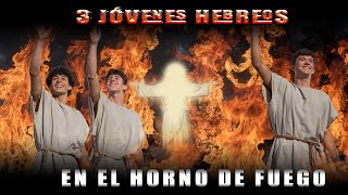 COMO permanecer FIRMES en nuestra FE Los 3 Jóvenes Hebreos y el Horno de fuego bible biblia jesus [upl. by Hyo421]