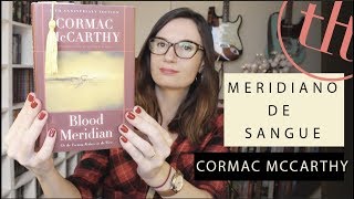 Meridiano de Sangue Cormac McCarthy  Tatiana Feltrin [upl. by Pulchia]