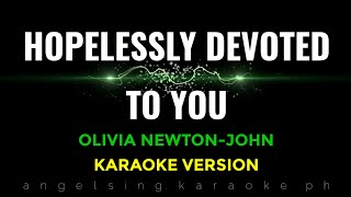 HOPELESSLY DEVOTED TO YOU Karaoke  Olivia NewtonJohn [upl. by Yand]