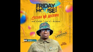 Ceega Wa Meropa  Pv Lifestyle  FRIDAY HOUSE CALL Sessions [upl. by Stagg]