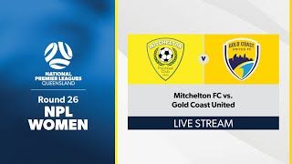 NPL Women Round 26  Mitchelton FC vs Gold Coast United [upl. by Samaria]