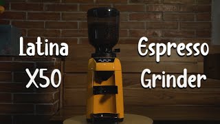 LATINA X50 Automatic On Demand Eespresso Coffee Grinder [upl. by Annahsat]