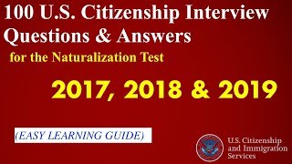 100 US Citizenship Naturalization INTERVIEW QUESTIONS 2018 Simple Answer Chosen UPDATED [upl. by Calli39]