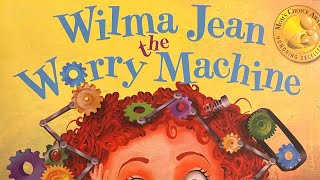 Kid Stories Wilma Jean the Worry Machine [upl. by Nraa]