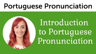 Introduction to Perfect Portuguese Pronunciation [upl. by Caia]