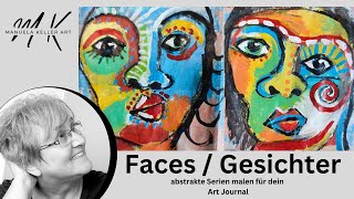 Faces Gesichter abstrakte Serien malen für dein Art Journal [upl. by Parhe996]