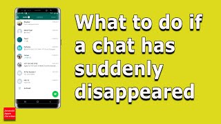 What to do if the chat with a certain contact has suddenly disappeared from whatsapp [upl. by Anyel]