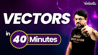 Vectors One Shot in 40 Minutes⏳  Class 12 Maths Chapter 10  Harsh sir VedantuMath Vectors [upl. by Kurt]