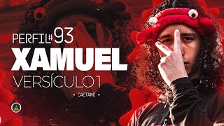 Perfil 93  Xamuel  Versículo 1 Prod Caetano [upl. by Ansilma]