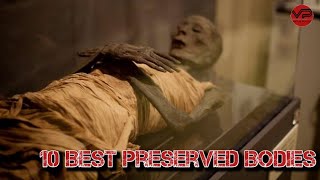 Top 10 Preserved Bodies [upl. by Aloysius]