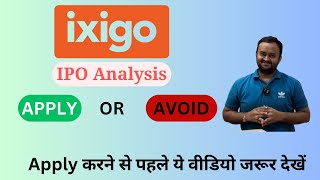 Ixigo IPO Review  Ixigo IPO  Apply or Avoid [upl. by Ycniuqed582]