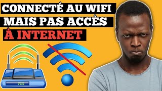 Comment Régler Le Problème De Connecté Au Wifi Mais Pas Accès À Internet  Solution [upl. by Derraj649]