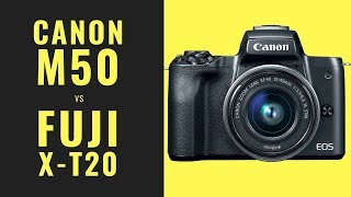 Canon M50 vs Fuji XT20  Confused about which Camera to Buy [upl. by Gollin]