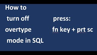 How to turn off overtypeoverwriting mode in sql server [upl. by Hannavas]