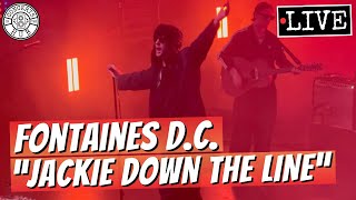 Fontaines DC quotJackie Down the Linequot LIVE [upl. by Samalla]