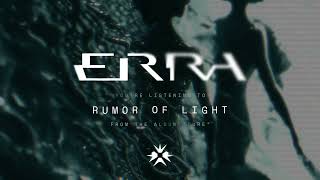 ERRA  Rumor of Light [upl. by Shore]