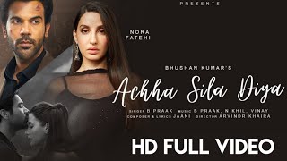 Achha Sila Diya  Jaani amp B Praak Feat Nora Fatehi amp Rajkummar Rao  NikhilVinayYogesh Bhushan K [upl. by Aronow919]