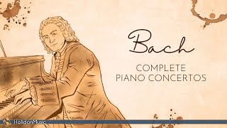 Bach Complete Piano Concertos [upl. by Ojiram]