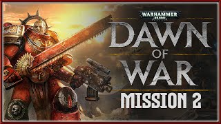 Warhammer 40000 Dawn of War  Campaign Mission 2 Infiltration [upl. by Yaker880]