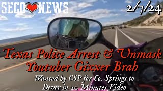 YouTuber Gixxer Brah Arrested and Unmasked in Texas on El Paso County Colorado Warrant Feb 7 2024 [upl. by Langer]