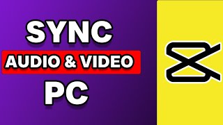 How To Sync Audio With Video Capcut PC Easy [upl. by Ayerdna446]