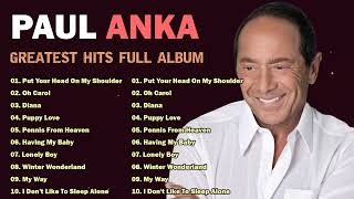 Paul Anka Greatest Hits Full Album  The Best Of Paul Anka Songs [upl. by Yregram685]