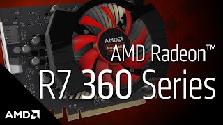 AMD Radeon™ R7 360 Graphics Product Overview [upl. by Netnerb]