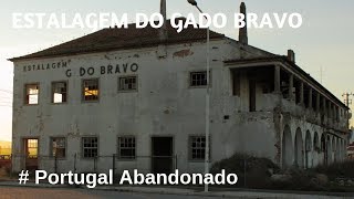 Estalagem do Gado Bravo  Portugal Abandonado [upl. by Ainniz]