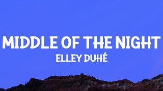 Elley Duhé  MIDDLE OF THE NIGHT Lyrics [upl. by Giamo]