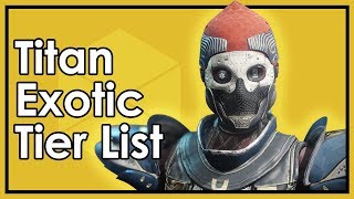 Destiny Forsaken The Best amp Worst Titan Exotic Armor Dattos Tier List [upl. by Eon]