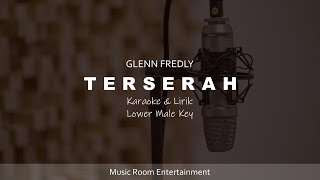 KARAOKE DAN LIRIK LOWER MALE KEY  GLENN FREDLY  TERSERAH [upl. by Toomin]