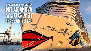 AIDA Vlog 3 Kanaren amp Madeira mit AIDAnova Unser Seetag an Bord [upl. by Jacinta]