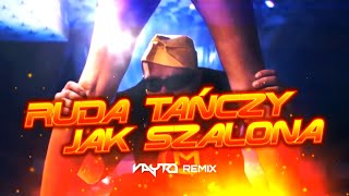 CZADOMAN  Ruda tańczy jak szalona VAYTO REMIX [upl. by Amis570]