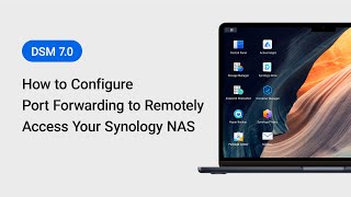 How to Configure Port Forwarding to Remotely Access Your Synology NAS  DSM 70  Synology [upl. by Elamrej]