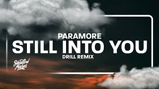 Paramore  Still Into You Drill Remix Lyrics TikTok Song Prod Say Terrelle [upl. by Hadrian]