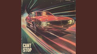 Cant Stop [upl. by Doomham]