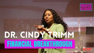 SUPERNATURAL PRAYER FOR FINANCIAL BREAKTHROUGH WITH DR CINDY TRIMM [upl. by Eeimaj912]