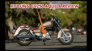 Hyosung GV250 Aquila Review [upl. by Auston]