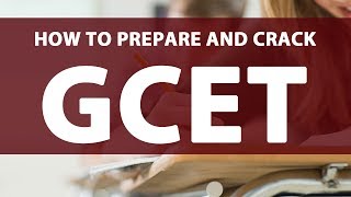 How to Prepare and Crack GCET [upl. by Kellina291]