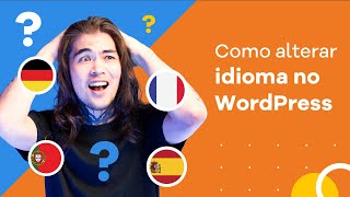 Como alterar o idioma do WordPress para Português Brasil [upl. by Ane]