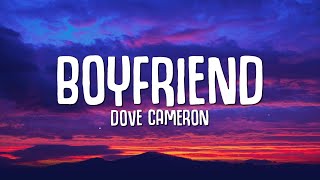 Dove Cameron  Boyfriend Lyrics quotI could be a better boyfriend than himquot [upl. by Ardnohs]