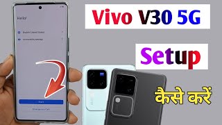 Vivo v30 5g ka setup kaise kare  how to setup vivo v30  vivo v30 start kaise kare [upl. by Cirded]