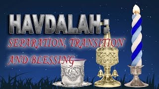 Havdalah Separation Transition and Blessing havdalah shabbat [upl. by Hyatt]