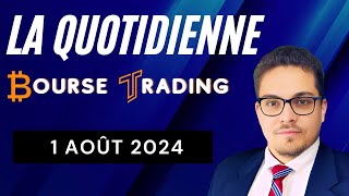 La Quotidienne Bourse Trading 🔴 1 Août 2024 01082024 [upl. by Ardnahs]