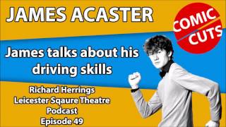 James Acaster  James Talks About His Driving Skills [upl. by Ennaear446]