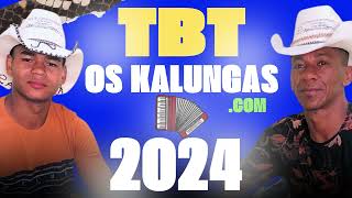 TBT 2024 OS KALUNGAS COM LANÇAMENTO [upl. by Bennie]