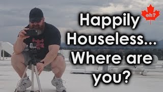 Happily HouselessWhere Are You [upl. by Tannen]