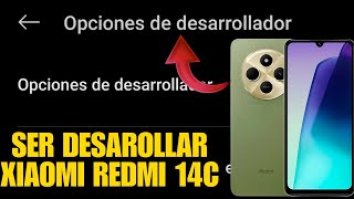 CÓMO ACTIVAR LAS OPCIONES DE DESARROLLADOR EN UN XIAOMI REDMI 14C ✅ [upl. by Enirac]